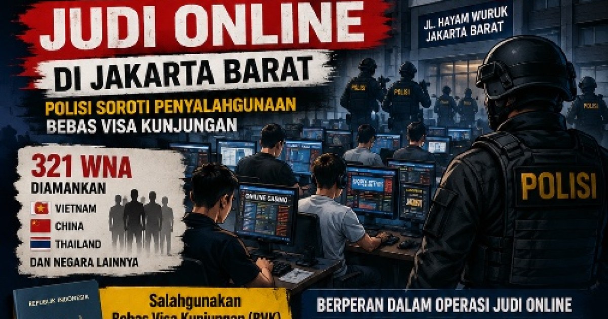 Ratusan WNA Jadi Operator Judi Online di Jakarta Barat, Polisi Soroti Penyalahgunaan Bebas Visa